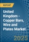 United Kingdom - Copper Bars, Wire and Plates - Market Analysis, Forecast, Size, Trends and Insights - Product Thumbnail Image