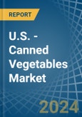 U.S. - Canned Vegetables - Market Analysis, Forecast, Size, Trends and Insights- Product Image