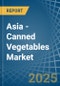 Asia - Canned Vegetables - Market Analysis, Forecast, Size, Trends and Insights - Product Image