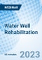 Water Well Rehabilitation - Webinar (Recorded) - Product Thumbnail Image