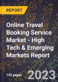 2023 Global Forecast for Online Travel Booking Service Market (2024-2029 Outlook) - High Tech & Emerging Markets Report- Product Image