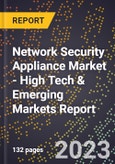 2023 Global Forecast for Network Security Appliance Market (2024-2029 Outlook) - High Tech & Emerging Markets Report- Product Image