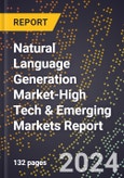 2024 Global Forecast for Natural Language Generation (Nlg) Market (2025-2030 Outlook)-High Tech & Emerging Markets Report- Product Image
