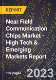 2023 Global Forecast for Near Field Communication Chips (Nfc) Market (2024-2029 Outlook) - High Tech & Emerging Markets Report- Product Image