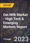 2023 Global Forecast for Oat Milk Market (2024-2029 Outlook) - High Tech & Emerging Markets Report - Product Thumbnail Image
