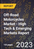 2023 Global Forecast for Off-Road Motorcycles Market (2024-2029 Outlook) - High Tech & Emerging Markets Report- Product Image