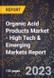 2023 Global Forecast for Organic Acid Products Market (2024-2029 Outlook) - High Tech & Emerging Markets Report - Product Image