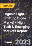 2023 Global Forecast for Organic Light Emitting Diode (OLED) Market (2024-2029 Outlook) - High Tech & Emerging Markets Report- Product Image