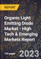 2023 Global Forecast for Organic Light Emitting Diode (OLED) Market (2024-2029 Outlook) - High Tech & Emerging Markets Report - Product Image