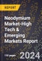 2024 Global Forecast for Neodymium (Nd) Market (2025-2030 Outlook)-High Tech & Emerging Markets Report - Product Image