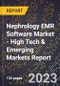 2023 Global Forecast for Nephrology EMR Software Market (2024-2029 Outlook) - High Tech & Emerging Markets Report - Product Image
