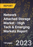 2023 Global Forecast for Network Attached Storage (Nas) Market (2024-2029 Outlook) - High Tech & Emerging Markets Report- Product Image