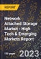 2023 Global Forecast for Network Attached Storage (Nas) Market (2024-2029 Outlook) - High Tech & Emerging Markets Report - Product Image