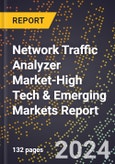 2024 Global Forecast for Network Traffic Analyzer Market (2025-2030 Outlook)-High Tech & Emerging Markets Report- Product Image
