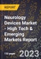 2023 Global Forecast for Neurology Devices Market (2024-2029 Outlook) - High Tech & Emerging Markets Report - Product Thumbnail Image