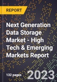 2023 Global Forecast for Next Generation Data Storage Market (2024-2029 Outlook) - High Tech & Emerging Markets Report- Product Image