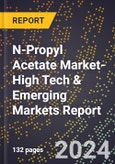 2024 Global Forecast for N-Propyl Acetate Market (2025-2030 Outlook)-High Tech & Emerging Markets Report- Product Image