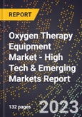 2023 Global Forecast for Oxygen Therapy Equipment Market (2024-2029 Outlook) - High Tech & Emerging Markets Report- Product Image