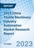 2023 China Textile Machinery Industry Automation Market Research Report- Product Image