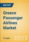 Greece Passenger Airlines Market Size by Passenger Type (Business and Leisure), Airline Categories (Low Cost, Full Service, Charter), Seats, Load Factor, Passenger Kilometres, and Forecast to 2026 - Product Image
