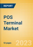 POS Terminal Market Summary, Competitive Analysis and Forecast to 2027- Product Image