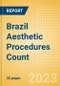 Brazil Aesthetic Procedures Count by Segments (Aesthetic Injectable Procedures and Aesthetic Implant Procedures) and Forecast to 2030 - Product Thumbnail Image
