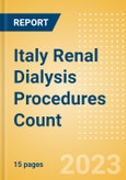 Italy Renal Dialysis Procedures Count by Segments (Number of Hemodialysis Procedures and Number of Peritoneal Dialysis Procedures) and Forecast to 2030- Product Image