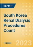 South Korea Renal Dialysis Procedures Count by Segments (Number of Hemodialysis Procedures and Number of Peritoneal Dialysis Procedures) and Forecast to 2030- Product Image