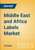 Middle East and Africa (MEA) Labels Market Summary, Competitive Analysis and Forecast to 2027- Product Image