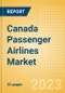 Canada Passenger Airlines Market Size by Passenger Type (Business and Leisure), Airline Categories (Low Cost, Full Service, Charter), Seats, Load Factor, Passenger Kilometres, and Forecast to 2026 - Product Thumbnail Image
