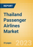 Thailand Passenger Airlines Market Size by Passenger Type (Business and Leisure), Airline Categories (Low Cost, Full Service, Charter), Seats, Load Factor, Passenger Kilometres, and Forecast to 2026- Product Image