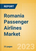 Romania Passenger Airlines Market Size by Passenger Type (Business and Leisure), Airline Categories (Low Cost, Full Service, Charter), Seats, Load Factor, Passenger Kilometres, and Forecast to 2026- Product Image