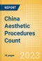 China Aesthetic Procedures Count by Segments (Aesthetic Injectable Procedures and Aesthetic Implant Procedures) and Forecast to 2030 - Product Thumbnail Image