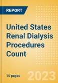 United States (US) Renal Dialysis Procedures Count by Segments (Number of Hemodialysis Procedures and Number of Peritoneal Dialysis Procedures) and Forecast to 2030- Product Image