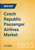 Czech Republic Passenger Airlines Market Size by Passenger Type (Business and Leisure), Airline Categories (Low Cost, Full Service, Charter), Seats, Load Factor, Passenger Kilometres, and Forecast to 2026- Product Image