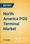 North America POS Terminal Market Summary, Competitive Analysis and Forecast to 2027 - Product Thumbnail Image