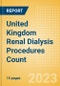 United Kingdom (UK) Renal Dialysis Procedures Count by Segments (Number of Hemodialysis Procedures and Number of Peritoneal Dialysis Procedures) and Forecast to 2030 - Product Thumbnail Image