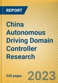 China Autonomous Driving Domain Controller Research Report, 2023- Product Image