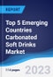Top 5 Emerging Countries Carbonated Soft Drinks Market Summary, Competitive Analysis and Forecast, 2017-2026 - Product Thumbnail Image