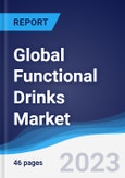 Global Functional Drinks Market Summary, Competitive Analysis and Forecast to 2027- Product Image
