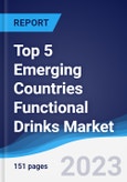 Top 5 Emerging Countries Functional Drinks Market Summary, Competitive Analysis and Forecast, 2017-2026- Product Image