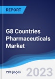 G8 Countries Pharmaceuticals Market Summary, Competitive Analysis and Forecast, 2018-2027- Product Image