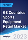 G8 Countries Sports Equipment Retail Market Summary, Competitive Analysis and Forecast, 2018-2027- Product Image