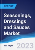 Seasonings, Dressings and Sauces Market Summary, Competitive Analysis and Forecast to 2027- Product Image