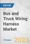 Bus and Truck Wiring Harness Market - Global Industry Analysis, Size, Share, Growth, Trends, and Forecast, 2023-2031 - Product Image