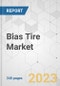 Bias Tire Market - Global Industry Analysis, Size, Share, Growth, Trends, and Forecast, 2023-2031 - Product Image