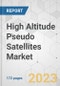 High Altitude Pseudo Satellites Market - Global Industry Analysis, Size, Share, Growth, Trends, and Forecast, 2023-2031 - Product Image