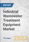 Industrial Wastewater Treatment Equipment Market - Global Industry Analysis, Size, Share, Growth, Trends, and Forecast, 2023-2031 - Product Image