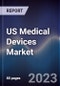 US Medical Devices Market Outlook to 2027 - Product Thumbnail Image
