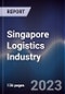 Singapore Logistics Industry Outlook to 2028 - Product Image